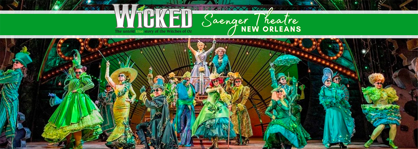 Wicked The Musical Tickets Saenger Theatre In New Orleans