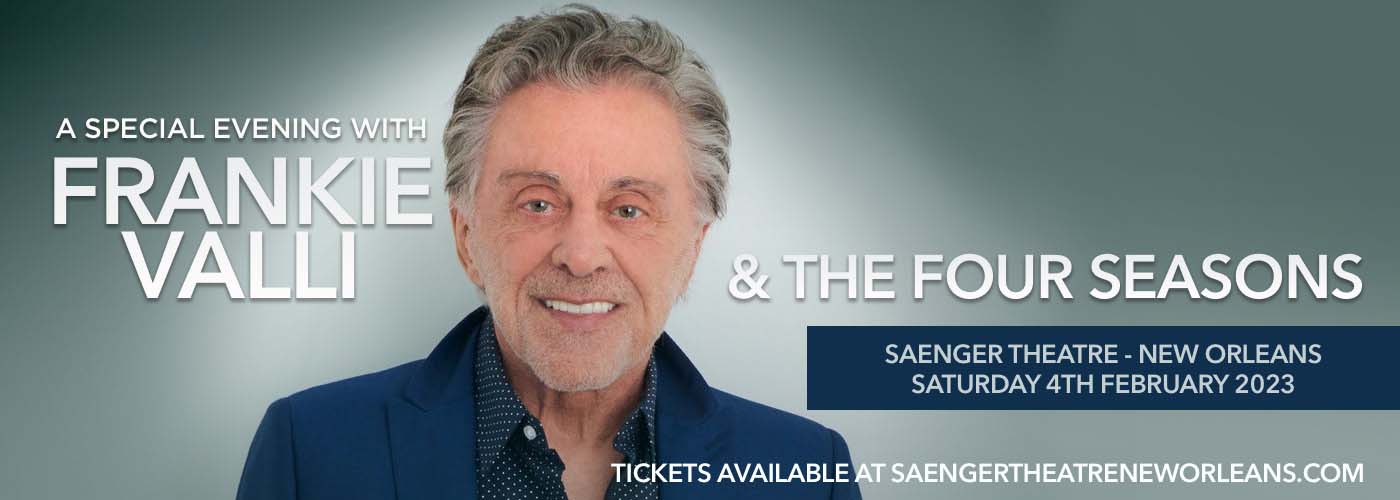 Frankie Valli & The Four Seasons Tickets 25th August Saenger