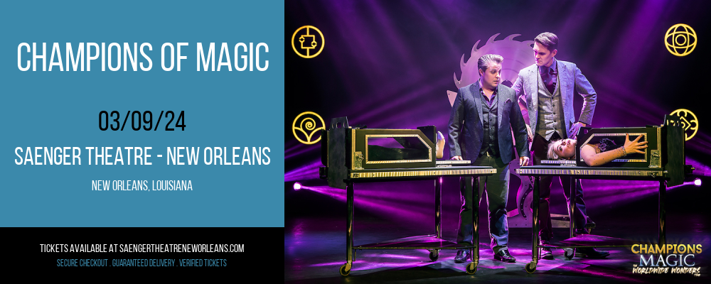 Champions Of Magic at Saenger Theatre