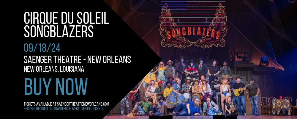 Cirque du Soleil - Songblazers at Saenger Theatre