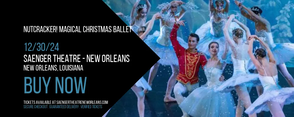 Nutcracker! Magical Christmas Ballet at Saenger Theatre