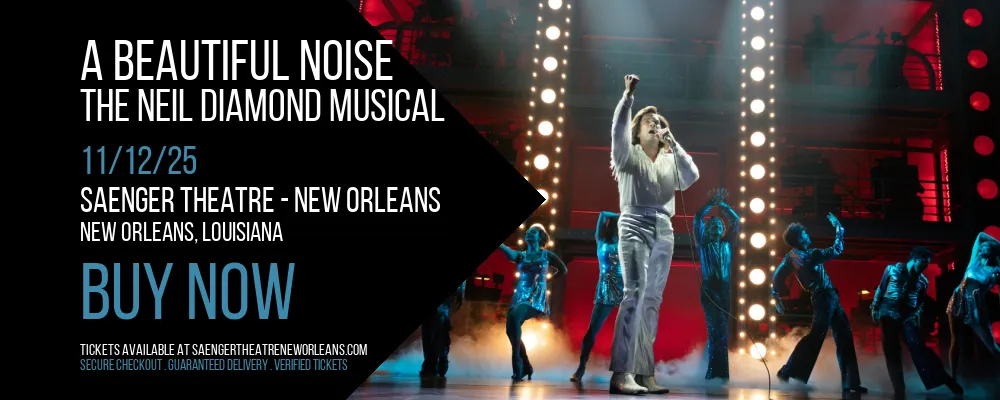 A Beautiful Noise - The Neil Diamond Musical at Saenger Theatre